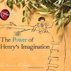 free EBOOK 📪 The Power of Henry's Imagination (The Secret) by  Skye Byrne &  Nic Geo
