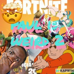 Paul is Weird 2