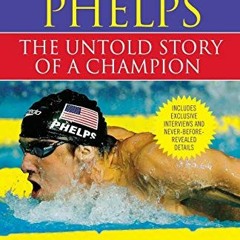 READ EBOOK 📦 Michael Phelps: The Untold Story of a Champion by  Bob Schaller,Rowdy G