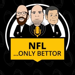 Where To Now? | NFL...Only Bettor | Episode 90