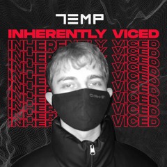 ТЕМП Mix: Inherently Viced