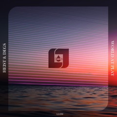 HEIST & DEGS - WORLD AT PLAY - LIQUID LAB