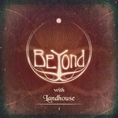 BeYond with Landhouse | 1