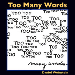 Too Many Words