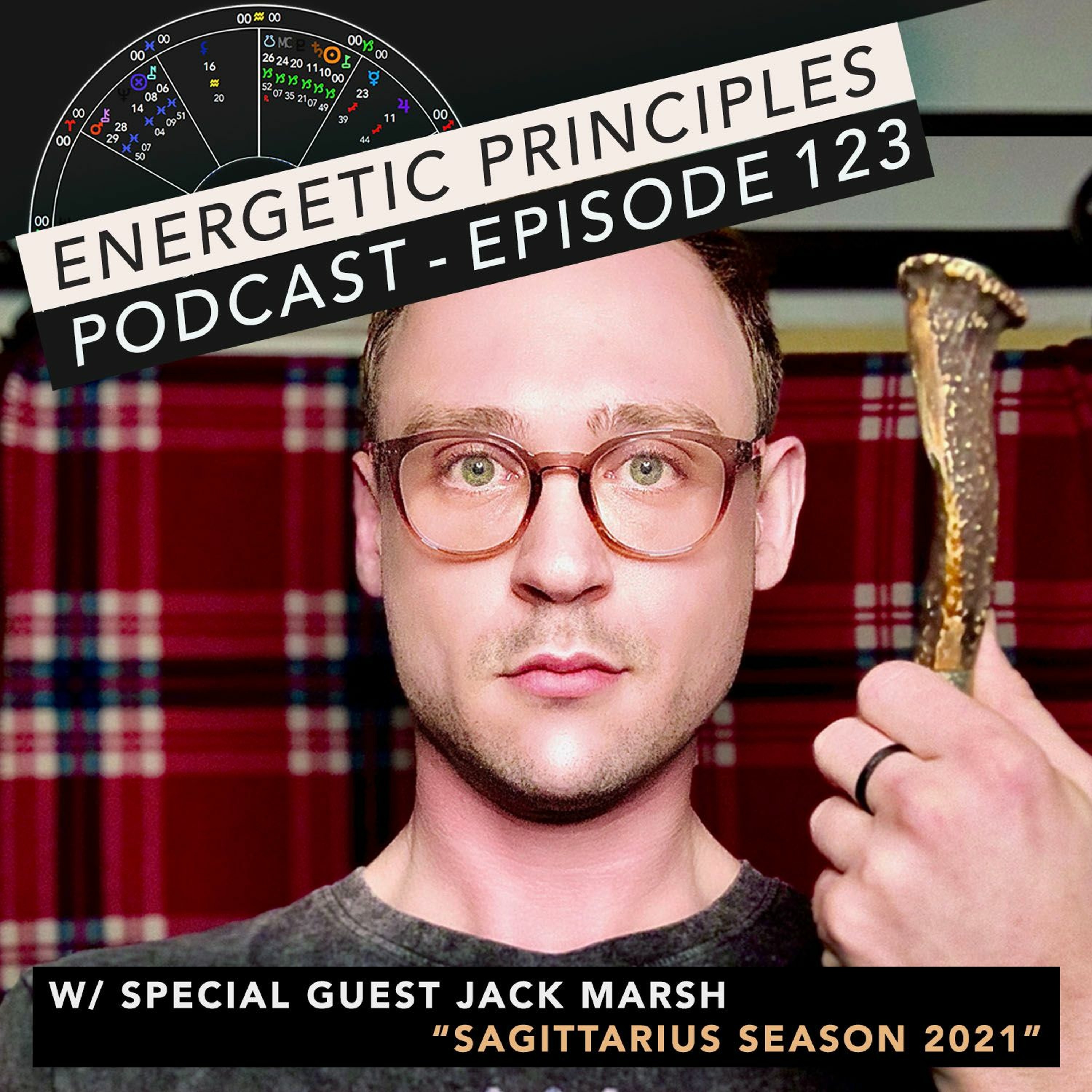 EP Podcast #123 w/ special guest Jack Marsh - Sagittarius Season 2021 episode artwork