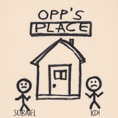 opp's place [feat. KD!]