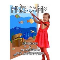 Fiskedamm (feat. Manggang)