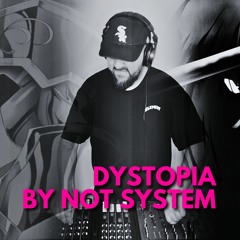 NOT SYSTEM | Dystopia 3 | Dark Disco, Techno & Indie Dance | DJ Set | Full Set 2024