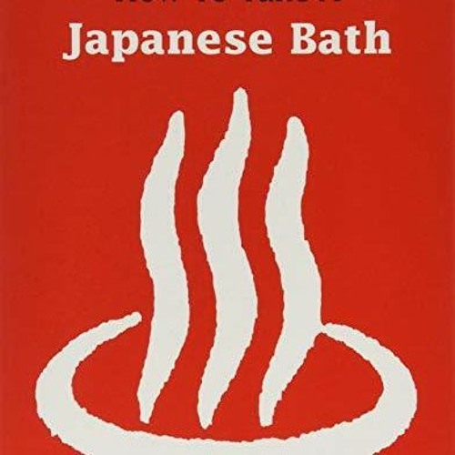 Pdf How to Take a Japanese Bath
