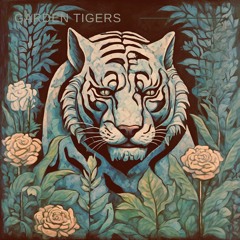 Garden Tigers - Feral Eyes - Mix 5.22.24