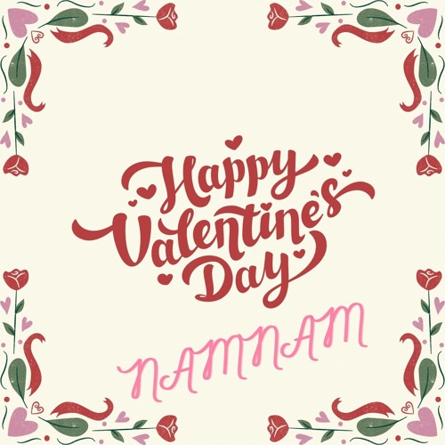 | VDAY MIX | NAMNAMMUSIC | HAPPY VALENTINES DAY |
