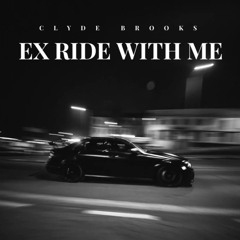 EX  (Ride With Me) prod by Fly Melodies & Blac Mayo.mp3