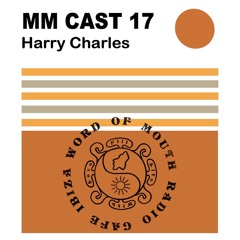 MM CAST 17 - Harry Charles