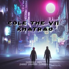 Cole The VII, Khatrao - Better Me (Deep House Remix)