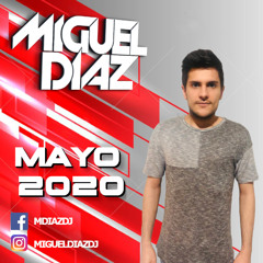 Miguel Diaz - Sesion Mayo 2020