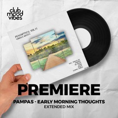 PREMIERE: Pampas ─ Early Morning Thoughts (Extended Mix) [Polyptych]