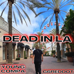 DEAD IN LA  FEAT. G6REDDOT
