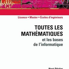 Lire Toutes les Mathématiques et les Bases de l'Informatique en version PDF iAFfH