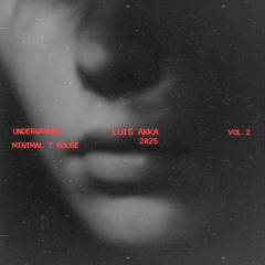 LUIS AKKA      UNDERGROUND MINIMAL TECH HOUSE
