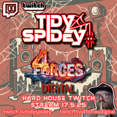 TidySpidey on 4ForcesDigital Hard House Twitch stream 5.25 (170bpm+)