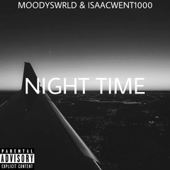 Night Time Feat. Isaacwent1000