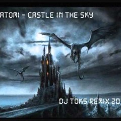 Castle In The Sky (Toks Makina Remix)