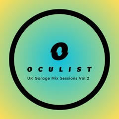 Oculist / UK Garage Mix Sessions / Vol 2