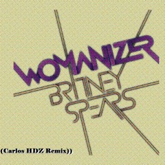 Britney Spears - Womanizer (Carlos HDZ Remix) FREE DOWNLOAD