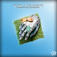 Adam J. Colosimo - Fragments of Tomorrow (Original Mix)