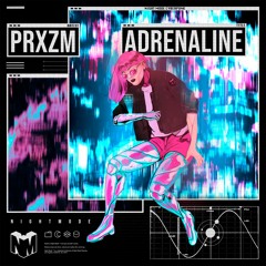 PRXZM - Adrenaline