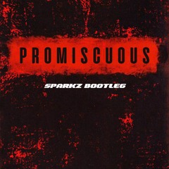 Sparkz - Promiscuous Bootleg (Radio Edit)(Free Download)