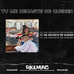 C Tangana - Tu Me Dejaste De Querer (RaulMunz REMIX)