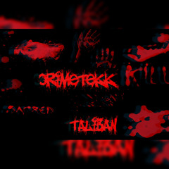 CrimeTekk - TALIBAN [NewChapter]