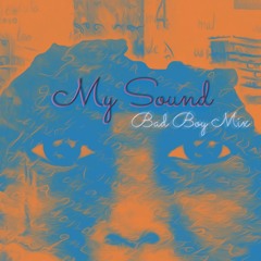 My Sound (Bad Boy Mix)