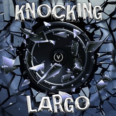 LargO - Knocking
