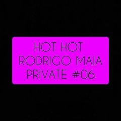 HOT HOT RODRIGO MAIA PRIVATE PACK #06