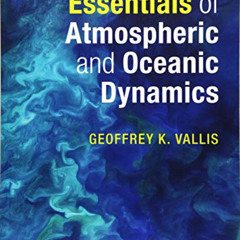 GET EPUB 💑 Essentials of Atmospheric and Oceanic Dynamics by  Geoffrey K. Vallis EPU