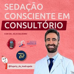Dr. Júlio Bajerski - Sedação consciente em consultório [44º CBACV 2022 – SBACV]