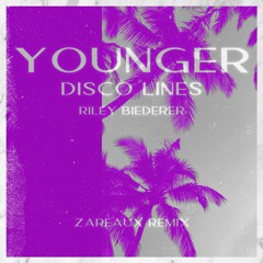 Disco Lines & Riley Biederer - Younger (ZAREAUX remix)
