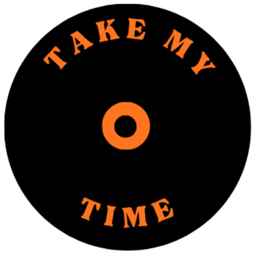Take My Time
