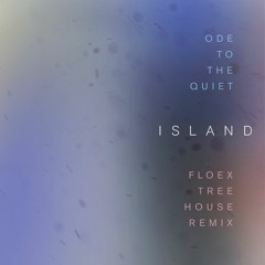 Island - Floex Tree House Remix