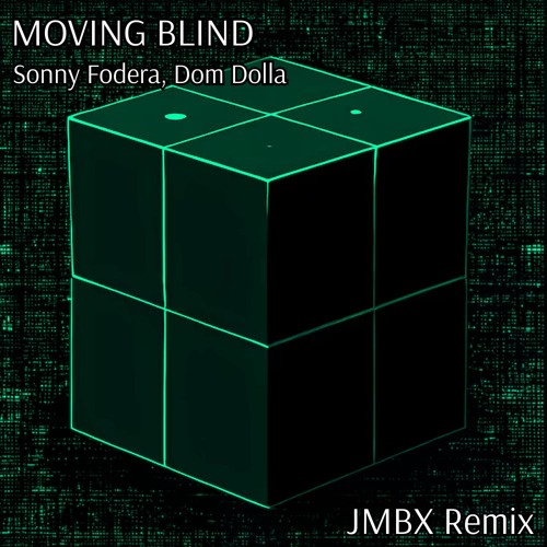 Sonny Fodera, Dom Dolla - Moving Blind (JMBX Remix)