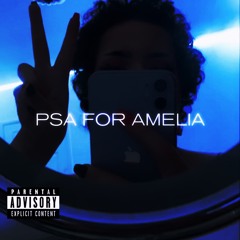 PSA For Amelia (Prod. Cheeze)