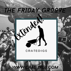 The Friday Groove (Extended)28th August (live on CrateDigs Radio)