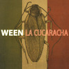 Stream Ween | Listen to La Cucaracha playlist online for free on