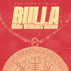 Toby Romeo, Tim Hox - Bulla (Mike Williams Remix)