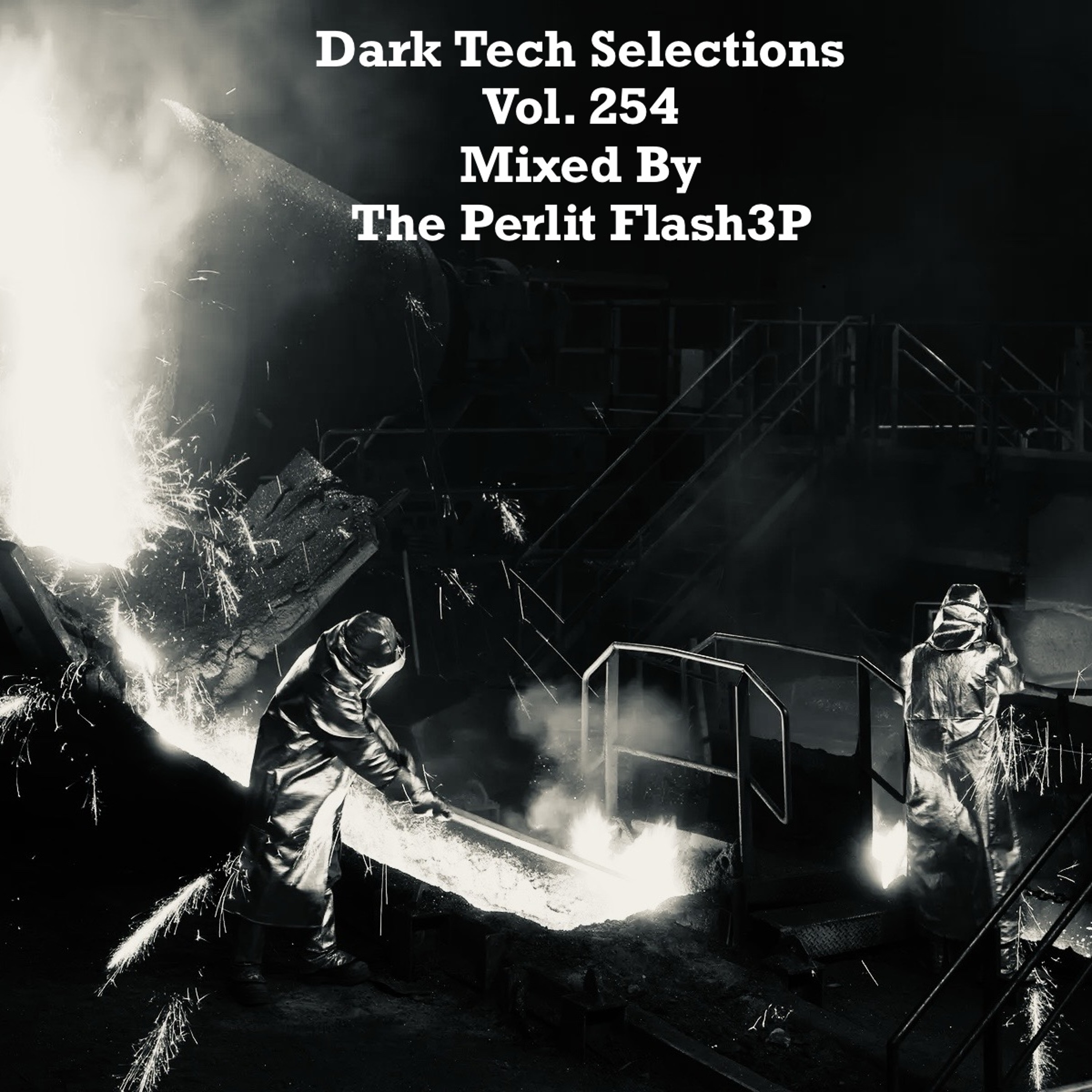Dark Tech Selections Vol. 254 [Vinyl Only Mix] episode artwork