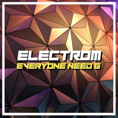 Electrom - Everyone Need G [BRSK109]