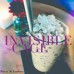 Invisible Cage (feat. Loufree)