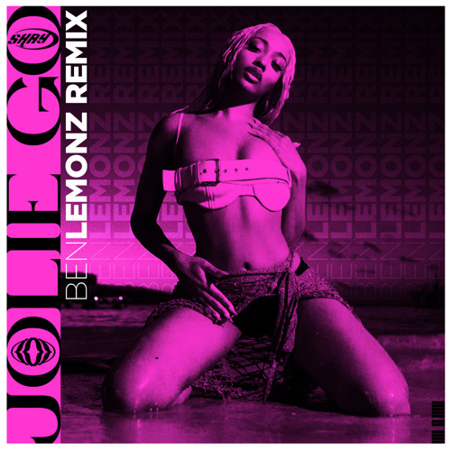 SHAY - JOLIE GO (Ben Lemonz Remix) [FREE DL]